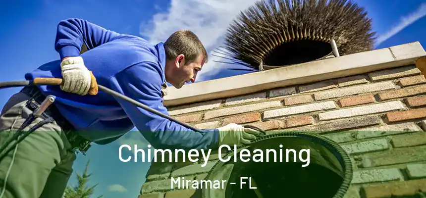 Chimney Cleaning Miramar - FL