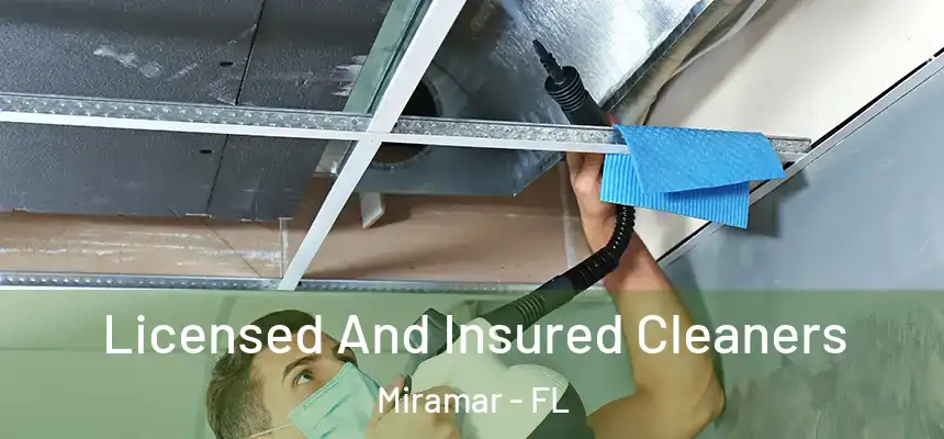 Licensed And Insured Cleaners Miramar - FL