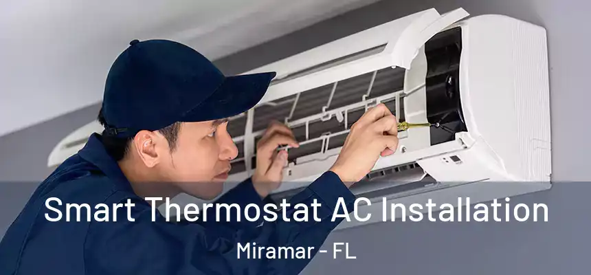 Smart Thermostat AC Installation Miramar - FL