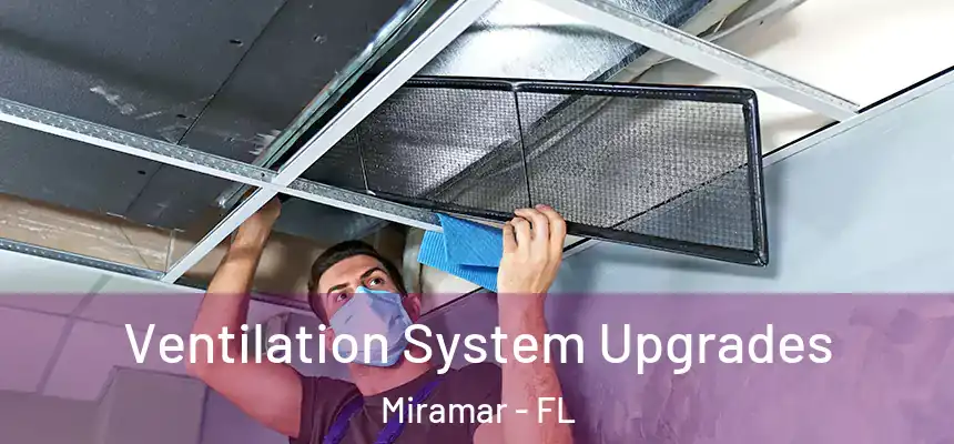  Ventilation System Upgrades Miramar - FL